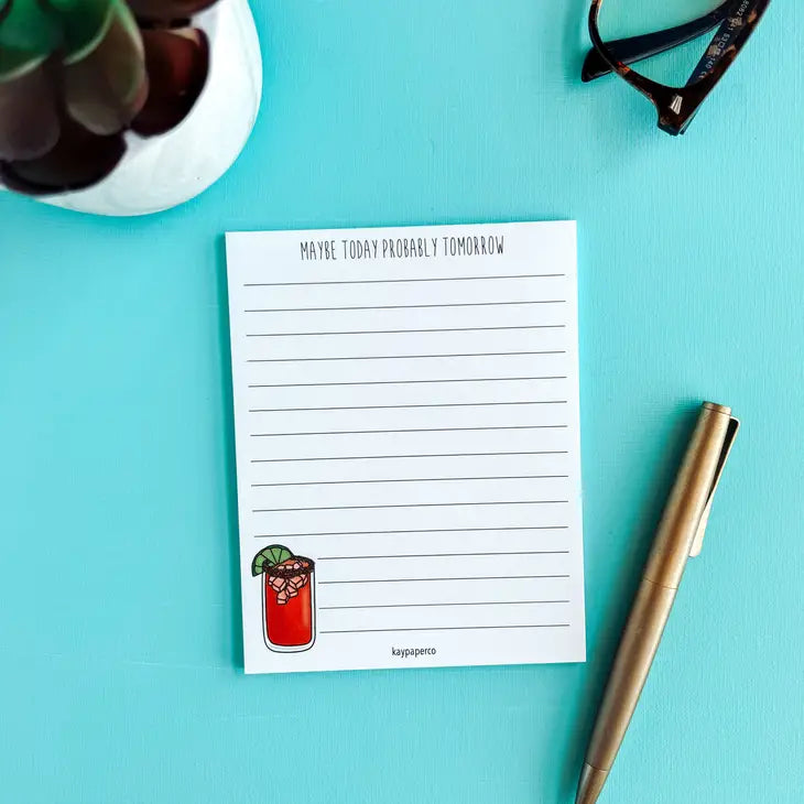 Maybe Today Probably Tomorrow - Notepad